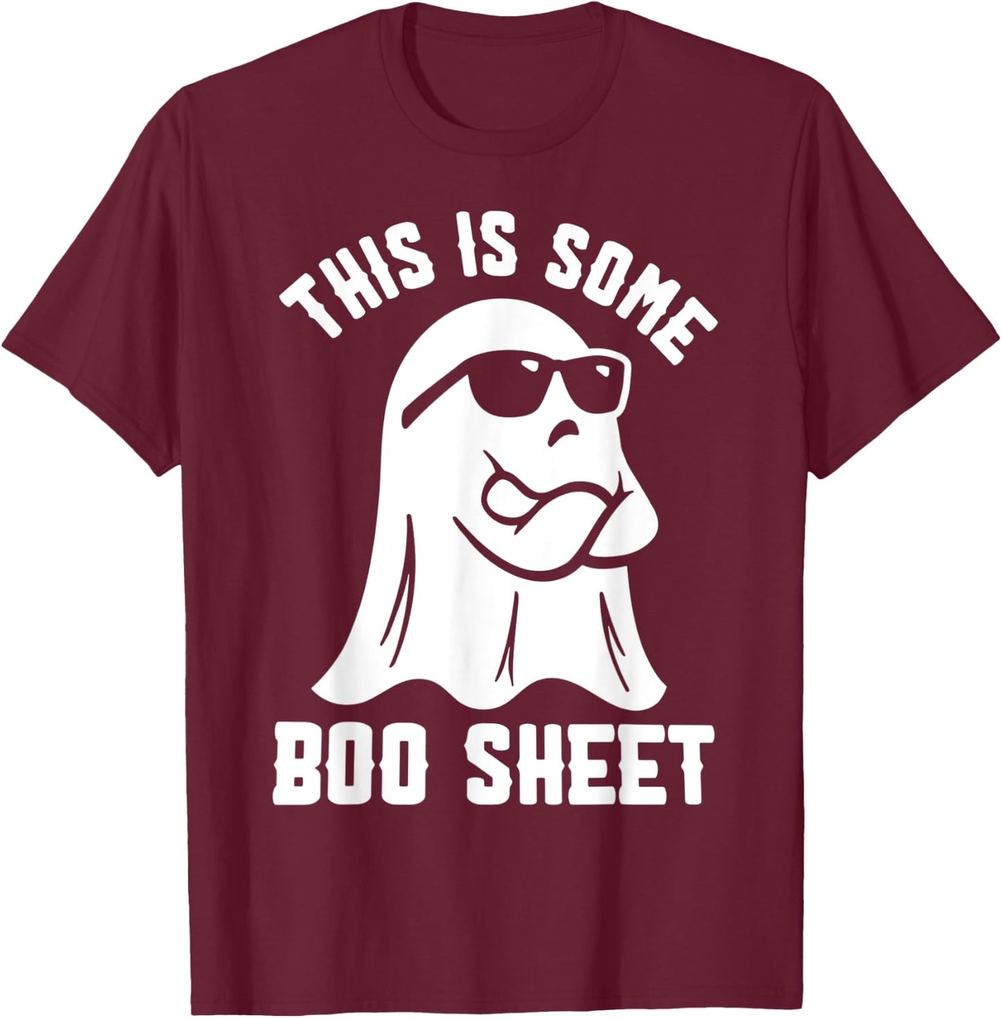 This Is Some Boo Sheet Halloween Ghost T-Shirt - T-Shirt | Maroon
