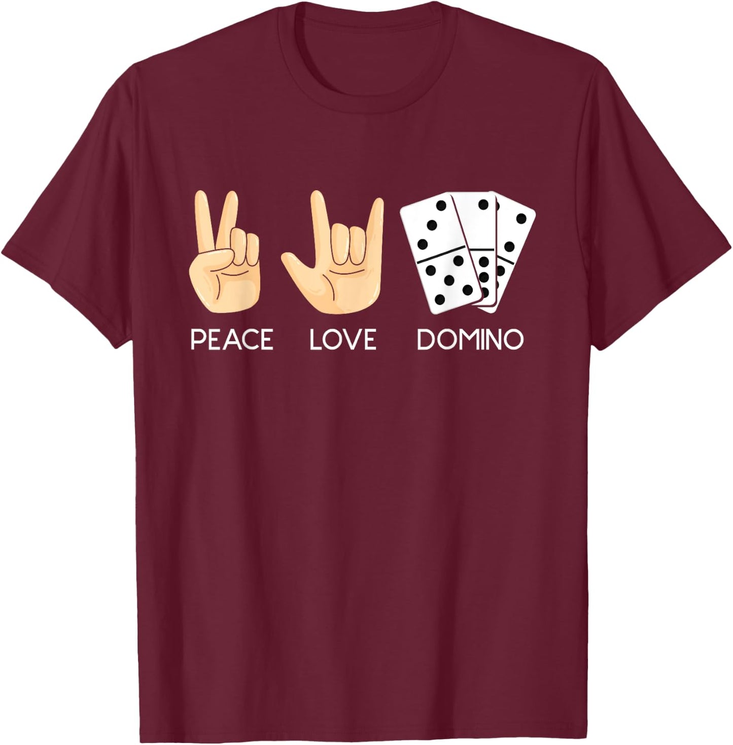 Peace Love Domino Hand Signs - Dominoes Lover Domino Player T-Shirt - T-Shirt | Maroon
