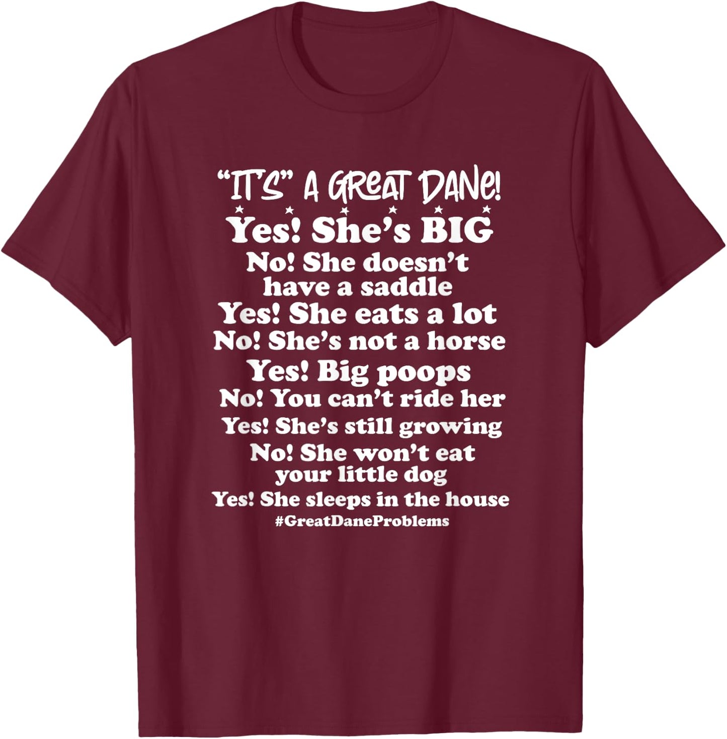 Great Dane 101 Common Questions No Saddle Not a Horse T-Shirt - T-Shirt | Maroon