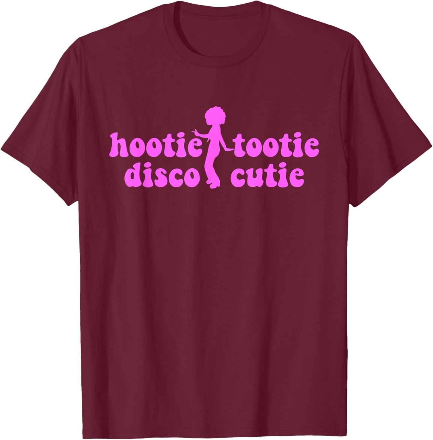 Hootie Tootie Disco Cutie Apparel T-Shirt - T-Shirt | Maroon