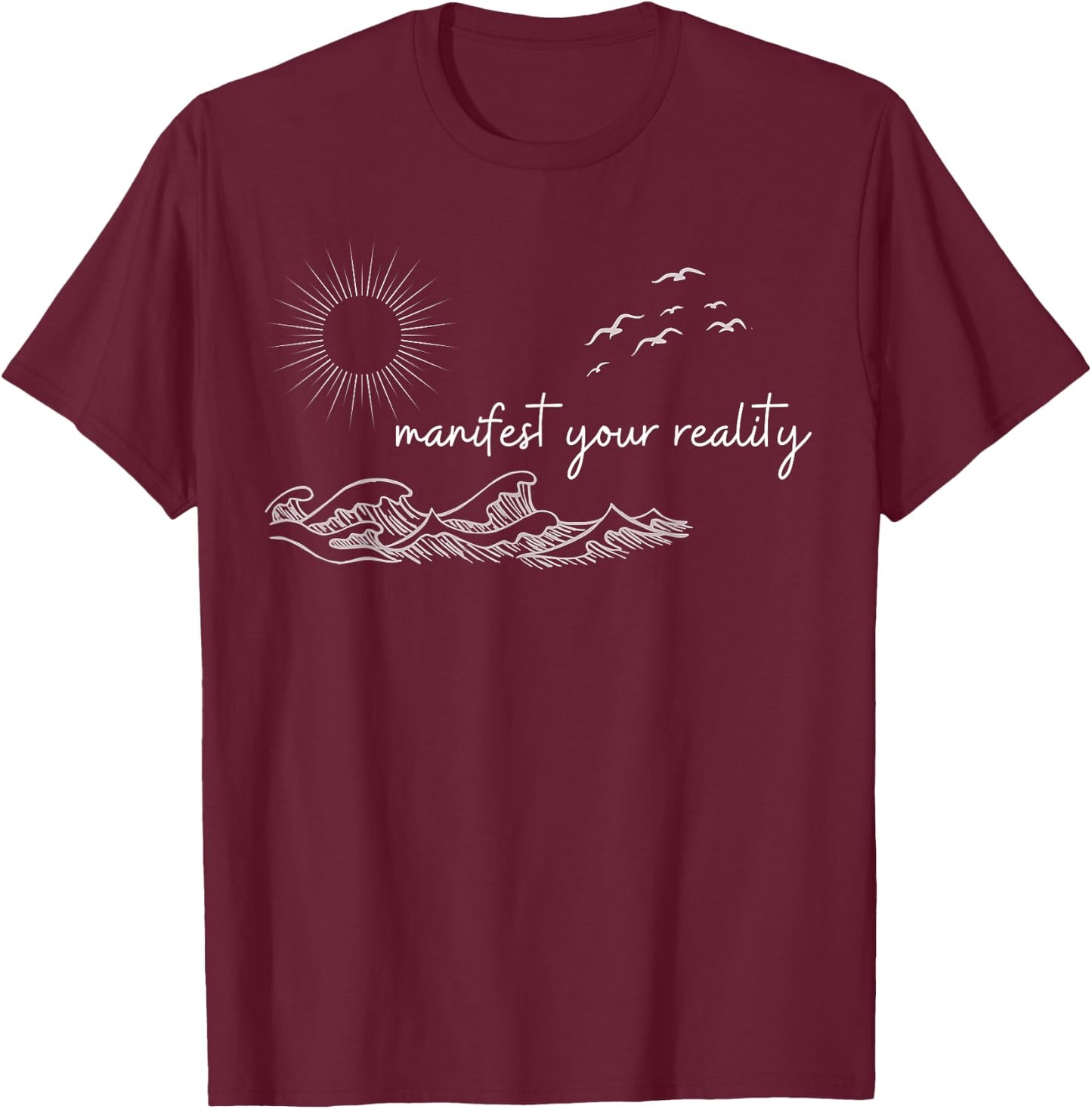 Manifest your reality, positive vibes in nature T-Shirt - T-Shirt | Maroon
