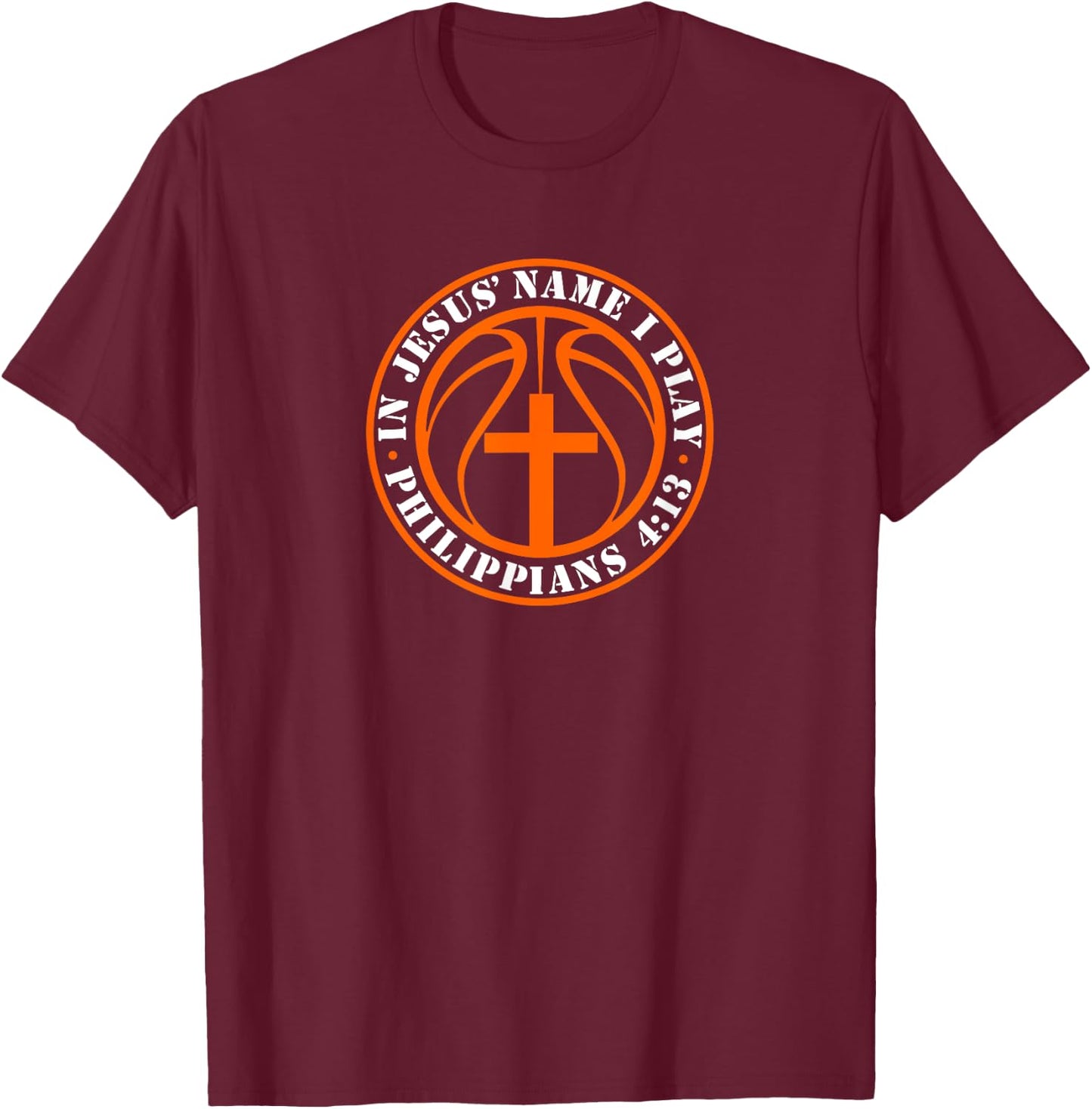 Christian Basketball In Jesus Name I Play Philippians 4:13 T-Shirt - T-Shirt | Maroon