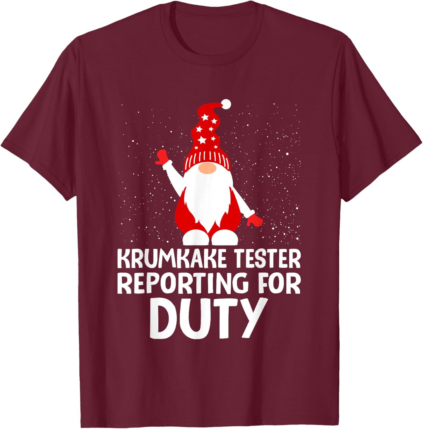 Krumkake Tester Reporting For Duty Norwegian Gnome Treat T-Shirt - T-Shirt | Maroon