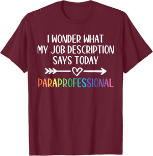 Job Description Paraprofessional T-Shirt - T-Shirt | Maroon