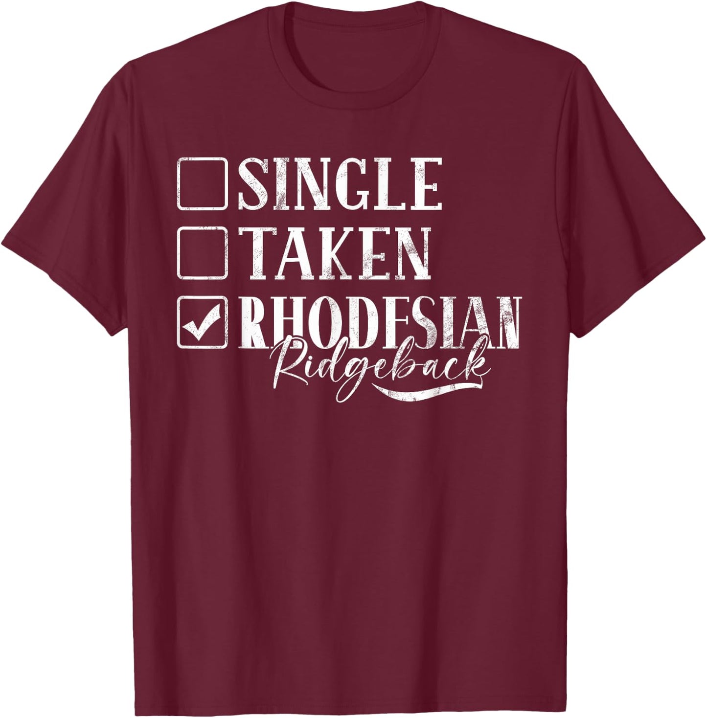 Single Taken Rhodesian Ridgeback T-Shirt - T-Shirt | Maroon