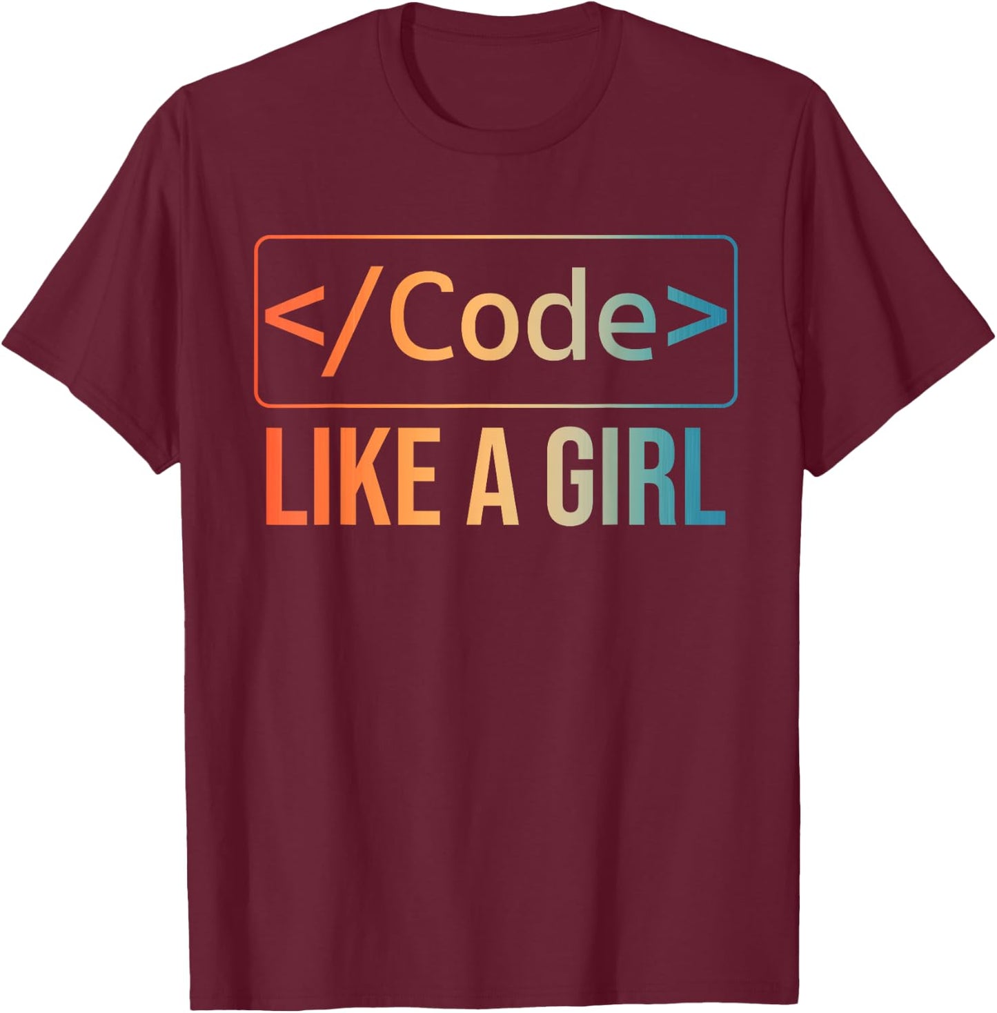 Funny Girl Coder Design Computer Programming Web Developers T-Shirt - T-Shirt | Maroon