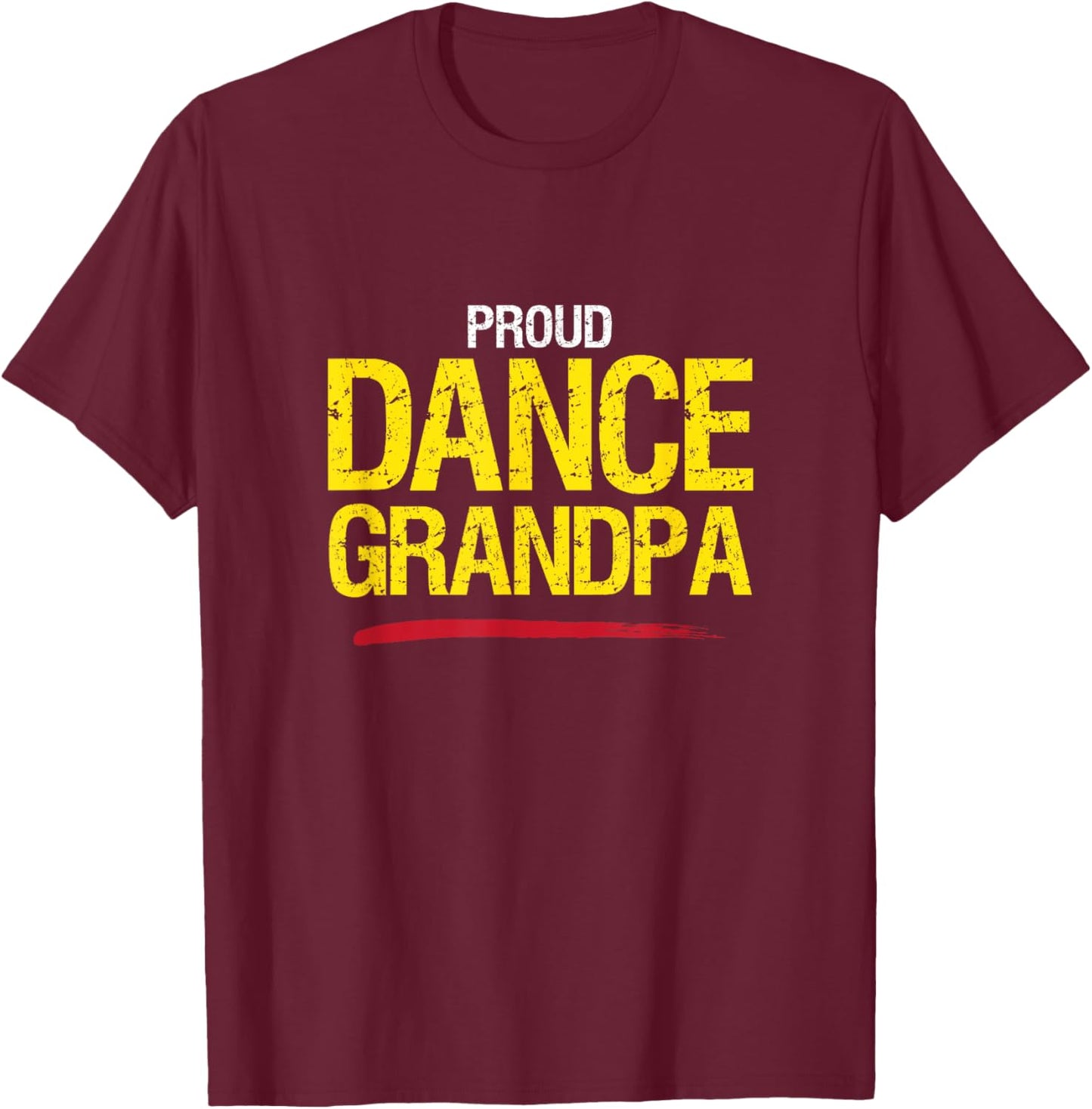 Dance Grandpa, Dance Grandfather, Cool T-Shirt - T-Shirt | Maroon