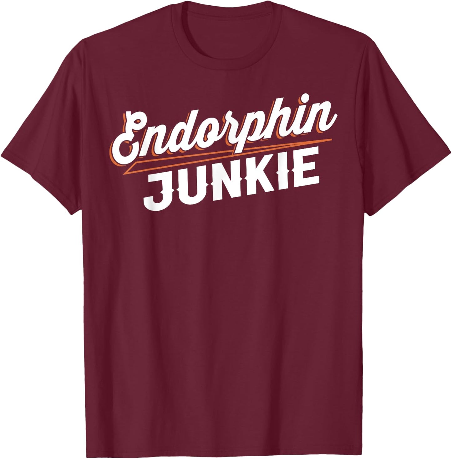 Endorphin Junkie - Motivational Fitness Women Gym T-Shirt - T-Shirt | Maroon