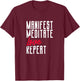 Manifestating Meditating Love Repeat Mindset T-Shirt - T-Shirt | Maroon