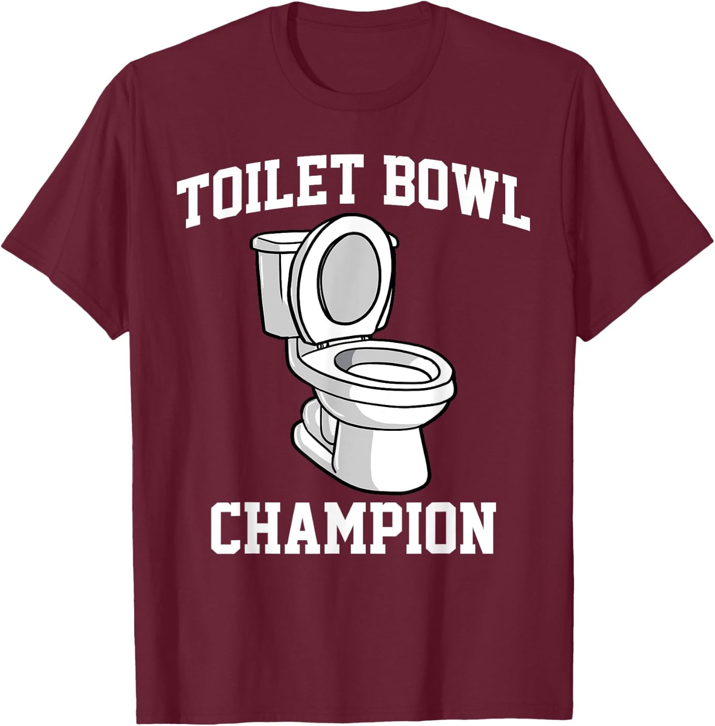 Fantasy Football Toilet Bowl Champion Loser T-Shirt - T-Shirt | Maroon