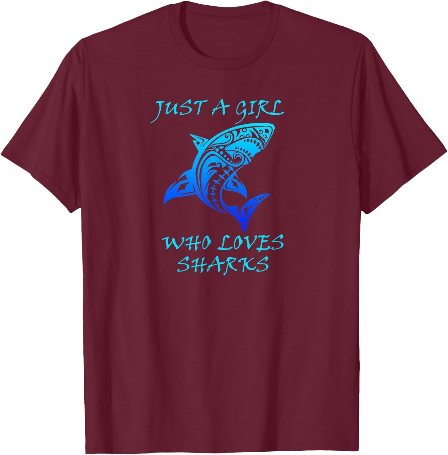 Just A Girl Who Loves Sharks, Classic Tribal Shark T-Shirt - T-Shirt | Maroon