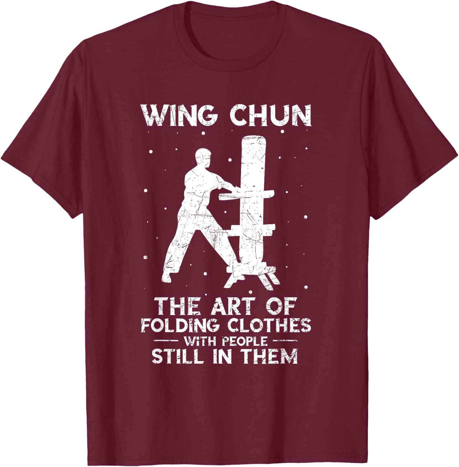 Wing Chun Vintage The Art of Folding Clothes Kung Fu T-Shirt - T-Shirt | Maroon