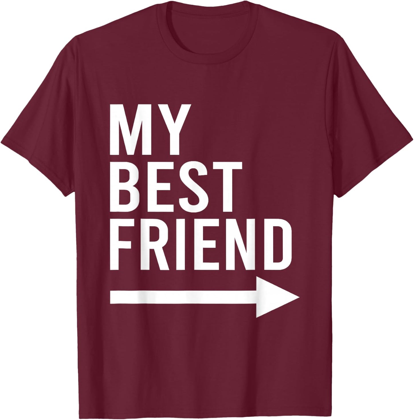 Funny My Best Friend with Arrow Pointing Left Bestie Design T-Shirt - T-Shirt | Maroon