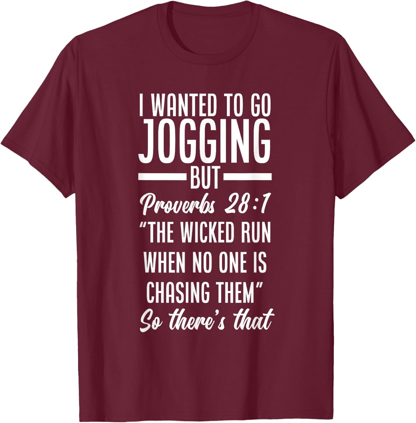 Bible Verse Proverbs 28:1 Funny Jogging T-Shirt - T-Shirt | Maroon