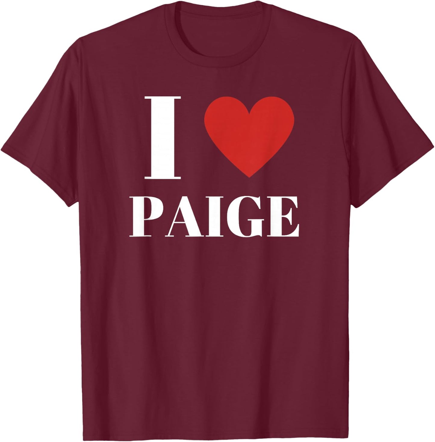 I Love Paige Heart Family Lover T-Shirt - T-Shirt | Maroon