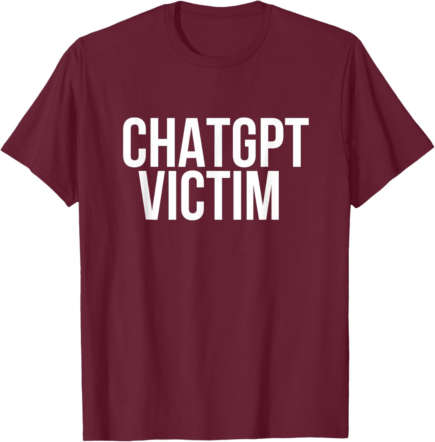 Nerd Shop ChatGPT Victim - Women, -Adults - Black - Small - Short Sleeve - Crew Collar - Modern - Fun - Exercise and Fitness - Casual - All Seasons - 1 Count T-Shirt - T-Shirt | Maroon