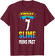Finally 7 Slime Runs Fast 7th Green Slime Birthday T-Shirt - T-Shirt | Maroon