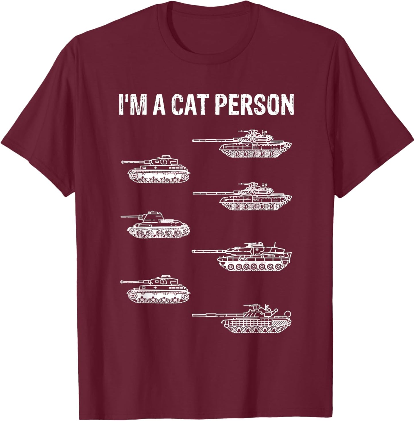Funny 7 Tanks I'm A Cat Person German Cats Military Tank Set T-Shirt - T-Shirt | Maroon