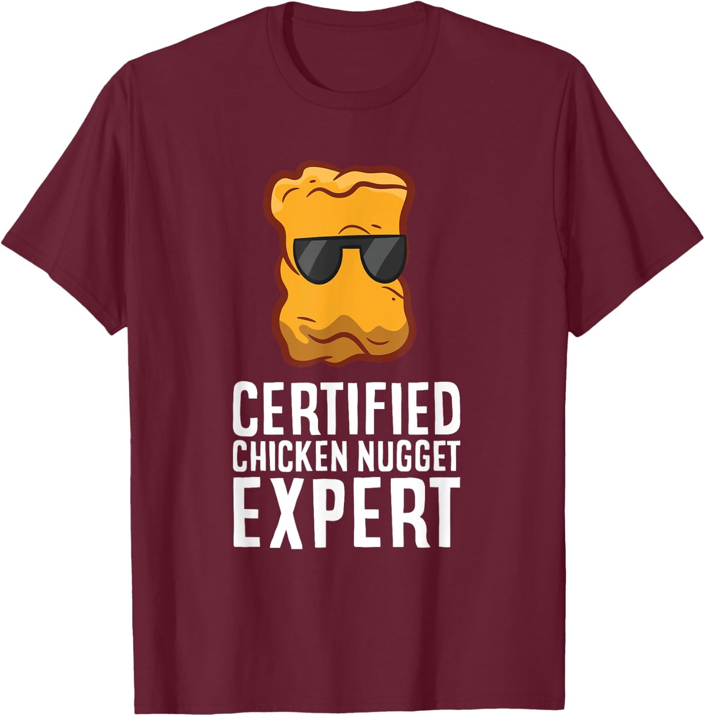 Certified Chicken Nugget Expert T-Shirt - T-Shirt | Maroon