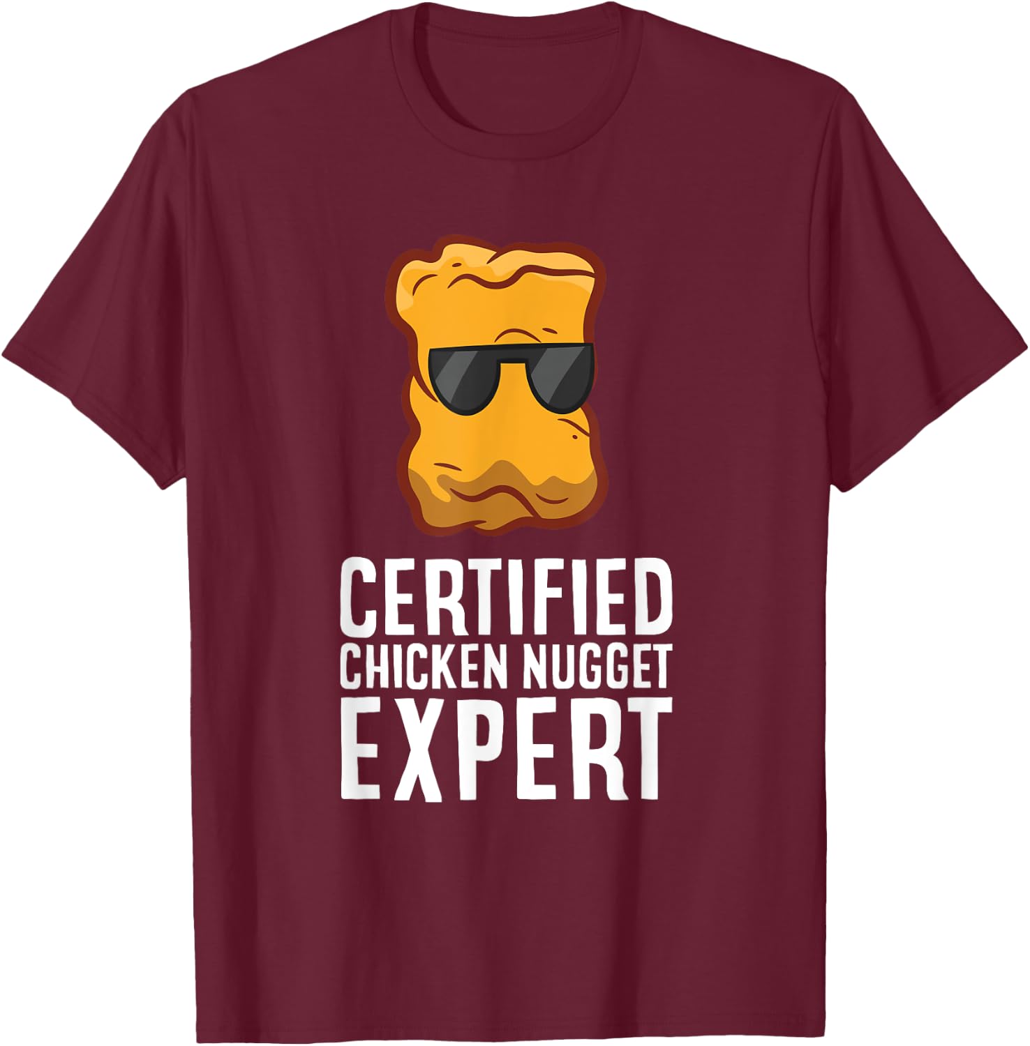 Certified Chicken Nugget Expert T-Shirt - T-Shirt | Maroon