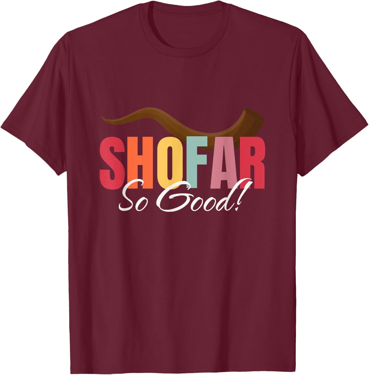 Funny Rosh Hashanah Shofar So Good Jewish New Year Holiday T-Shirt - T-Shirt | Maroon