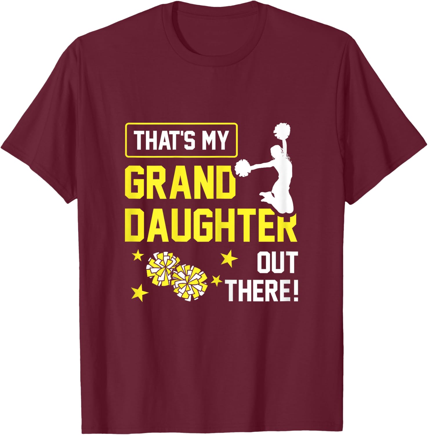 That's My Granddaughter Out There Cheerleading Cheerleader T-Shirt - T-Shirt | Maroon