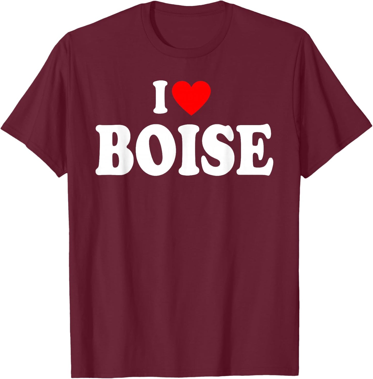 I Heart Boise, I Love Boise City Idaho Classic T-Shirt - T-Shirt | Maroon