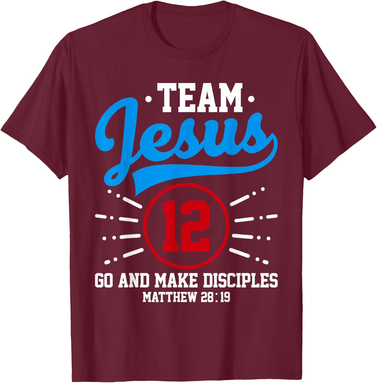 Jesus and Baseball Team Jesus Christian Matthew 28:19 Verse T-Shirt - T-Shirt | Maroon