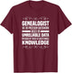 Genealogy Gifts Funny Ancestry Family History Genealogy - Black, -Adults, Short Sleeve, Small T-Shirt - T-Shirt | Maroon