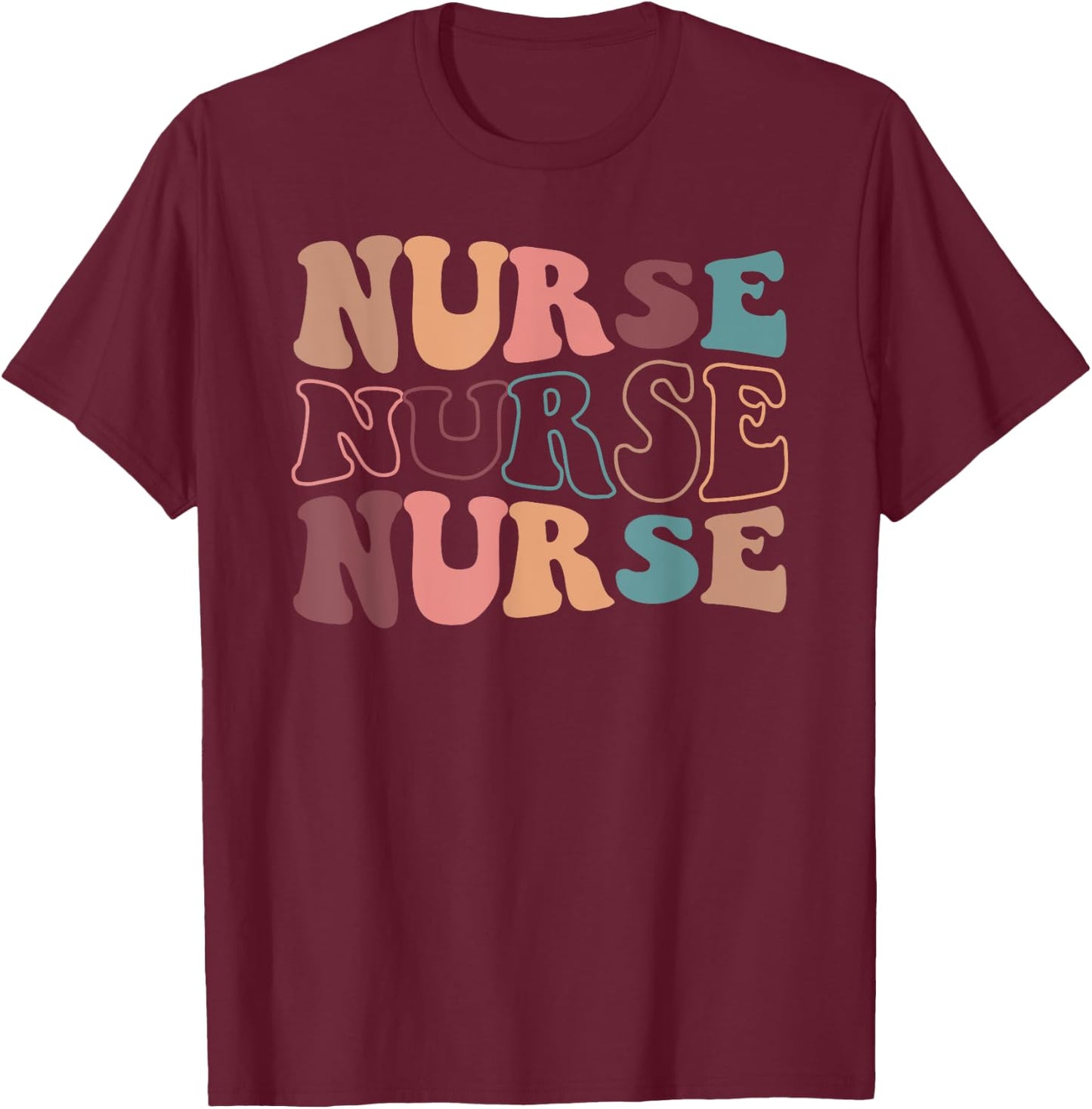 Groovy Nurse Shirt Women School Nurse RN ICU ER Pediatric T-Shirt - T-Shirt | Maroon