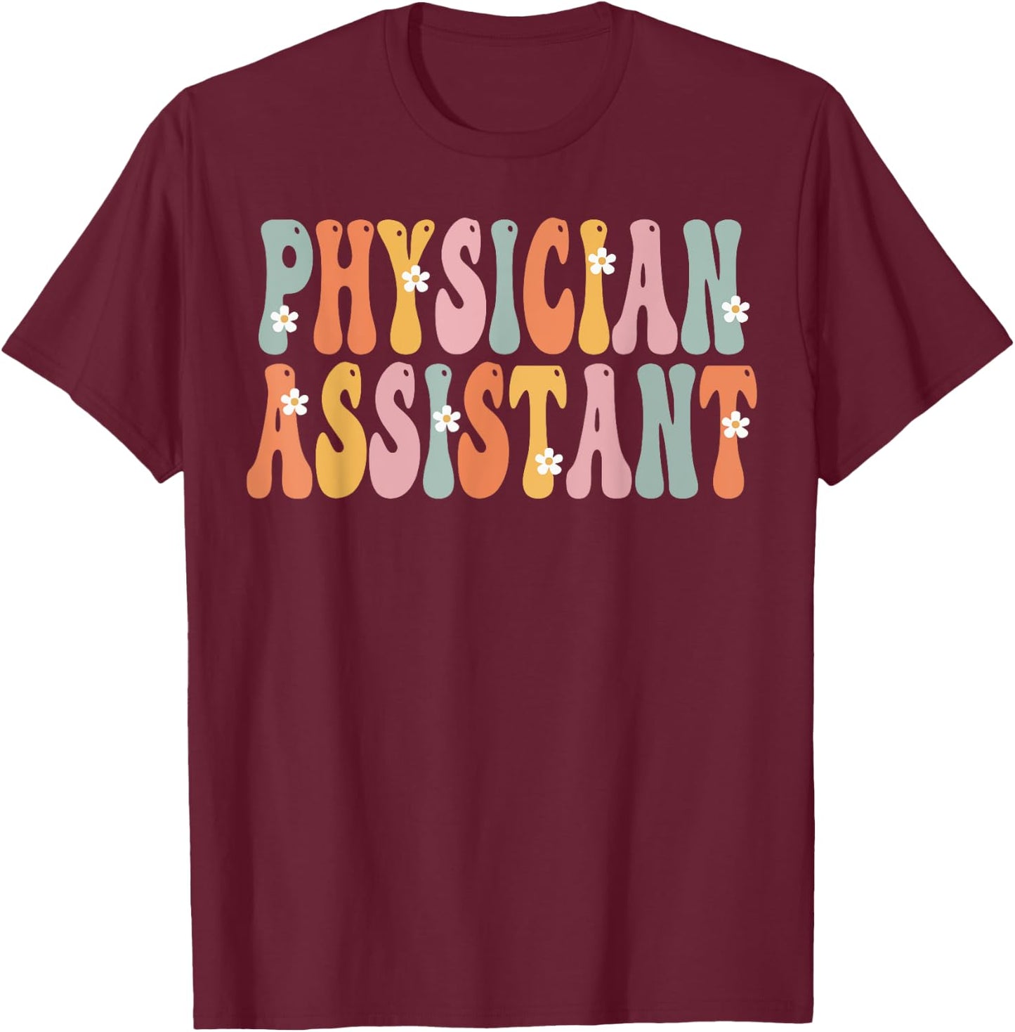 Physician Assistant Week Groovy Appreciation Day T-Shirt - T-Shirt | Maroon