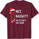 Nice Naughty List An Attempt Was Made Christmas T-Shirt - T-Shirt | Maroon