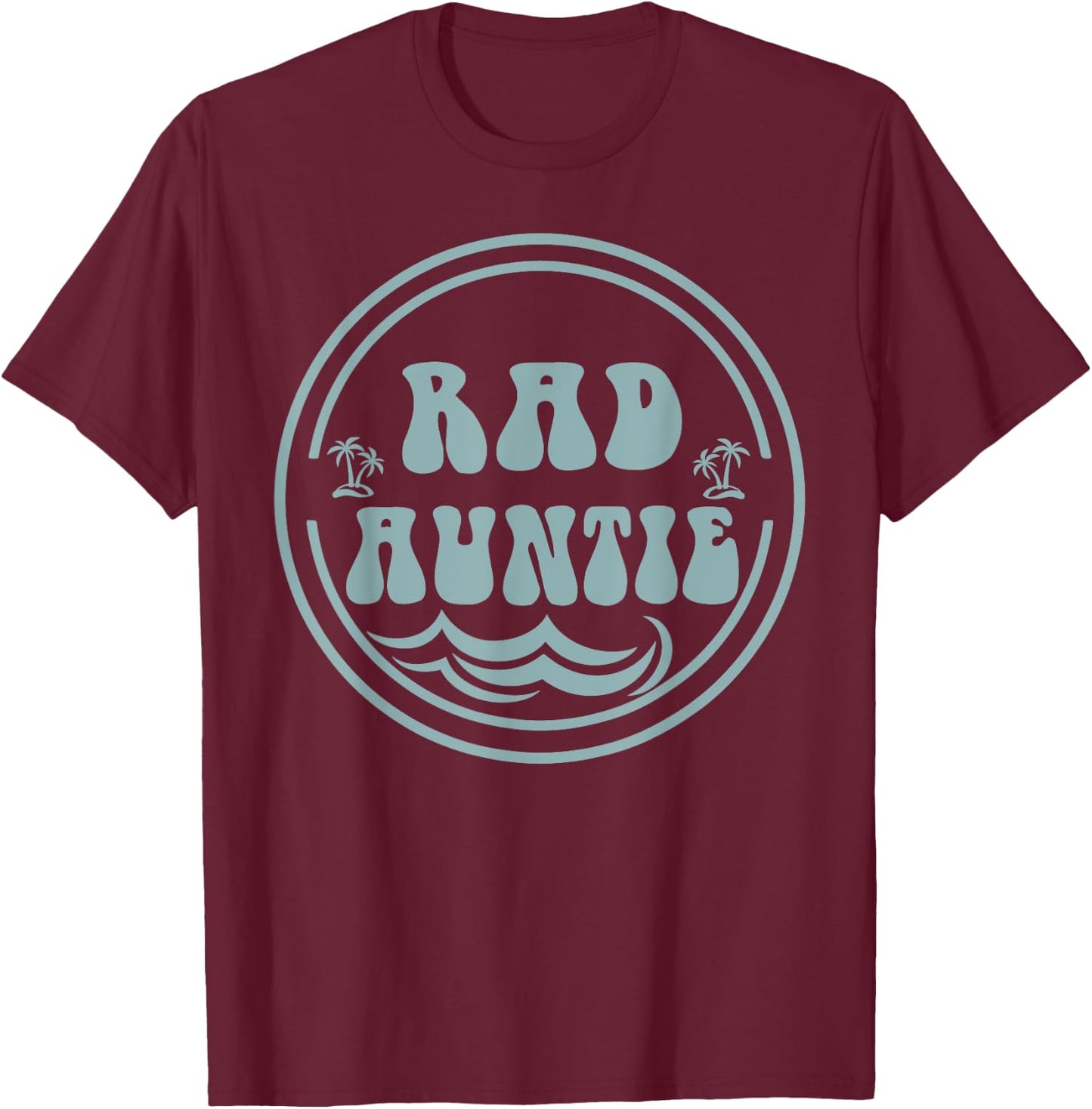 Rad Auntie Surf Matching Birthday The Big One 1st Birthday T-Shirt - T-Shirt | Maroon