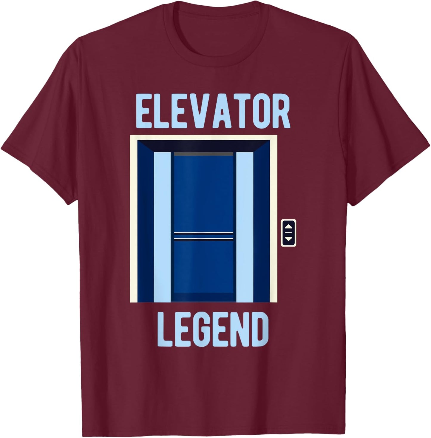 Elevator Legend Life Constructor Funny Elevator Mechanic T-Shirt - T-Shirt | Maroon