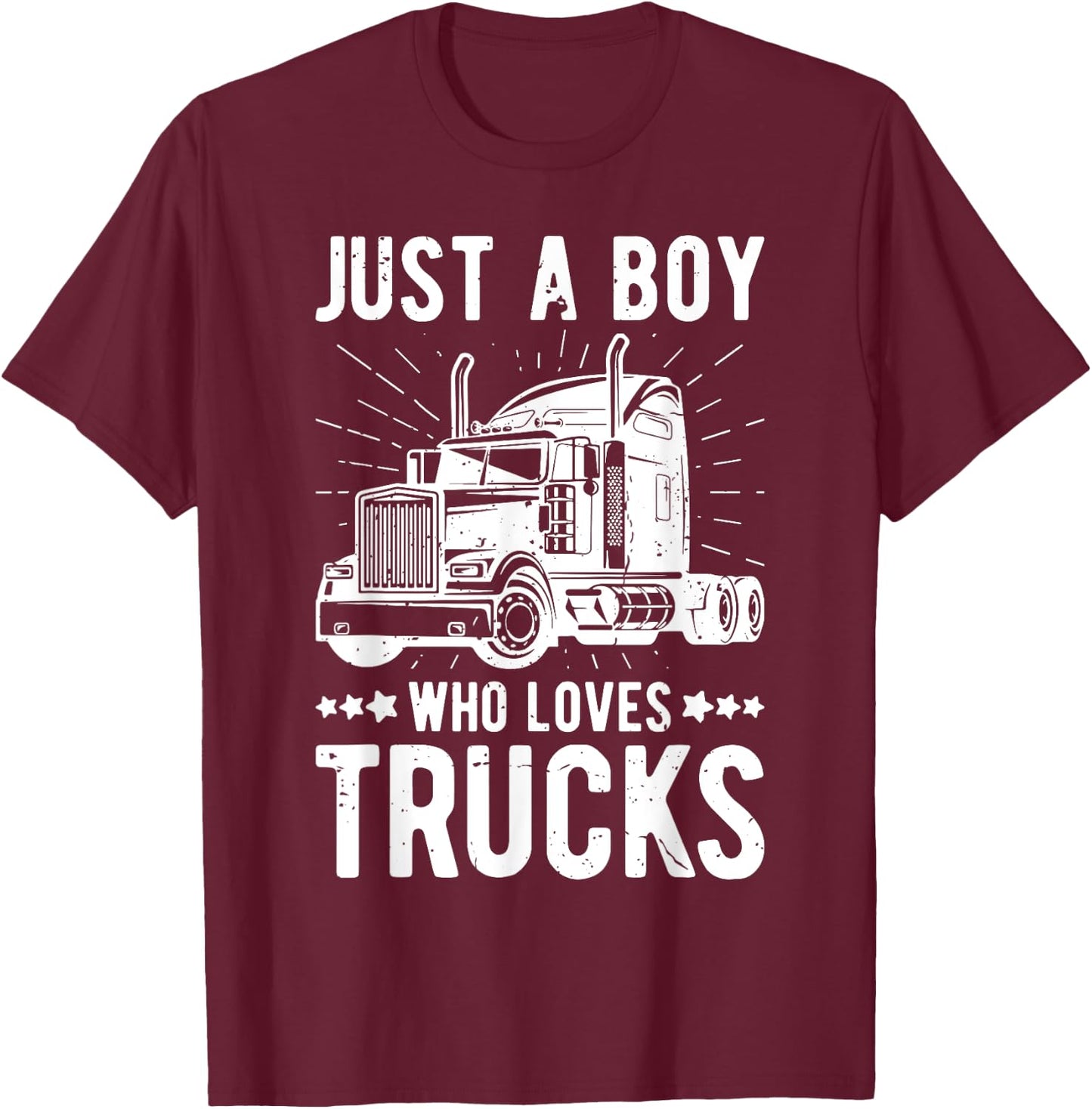 Just a Boy Who Loves Trucks Kids Semi Truck Trucking T-Shirt - T-Shirt | Maroon