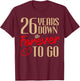 26th Wedding Anniversary Couples Married 26 Years Funny T-Shirt - T-Shirt | Maroon