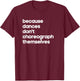 Funny Choreographer Dance Teacher Cool Unique Gift Shirt T-Shirt - T-Shirt | Maroon