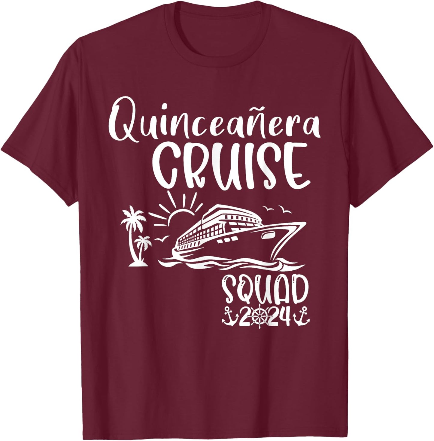 Quinceañera Cruise Squad 2024 Holiday Trip Family Matching T-Shirt - T-Shirt | Maroon