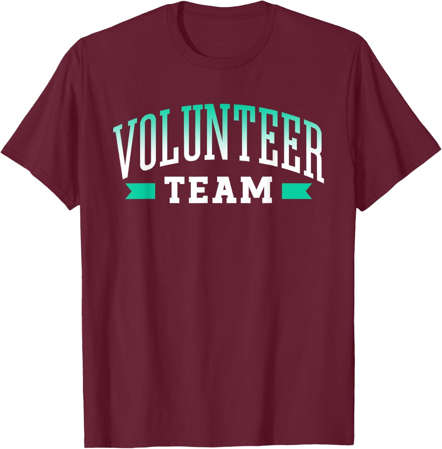 Volunteer Team Unpaid Job Volunteers Volunteering T-Shirt - T-Shirt | Maroon