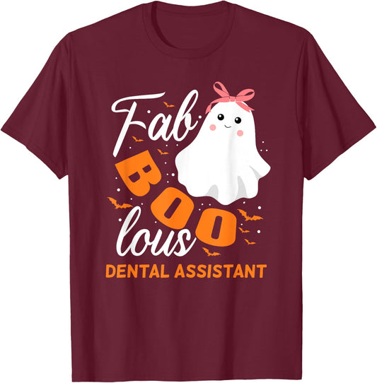 Fabulous Faboolous Dental Assistant Ghost Halloween T-Shirt - T-Shirt | Maroon