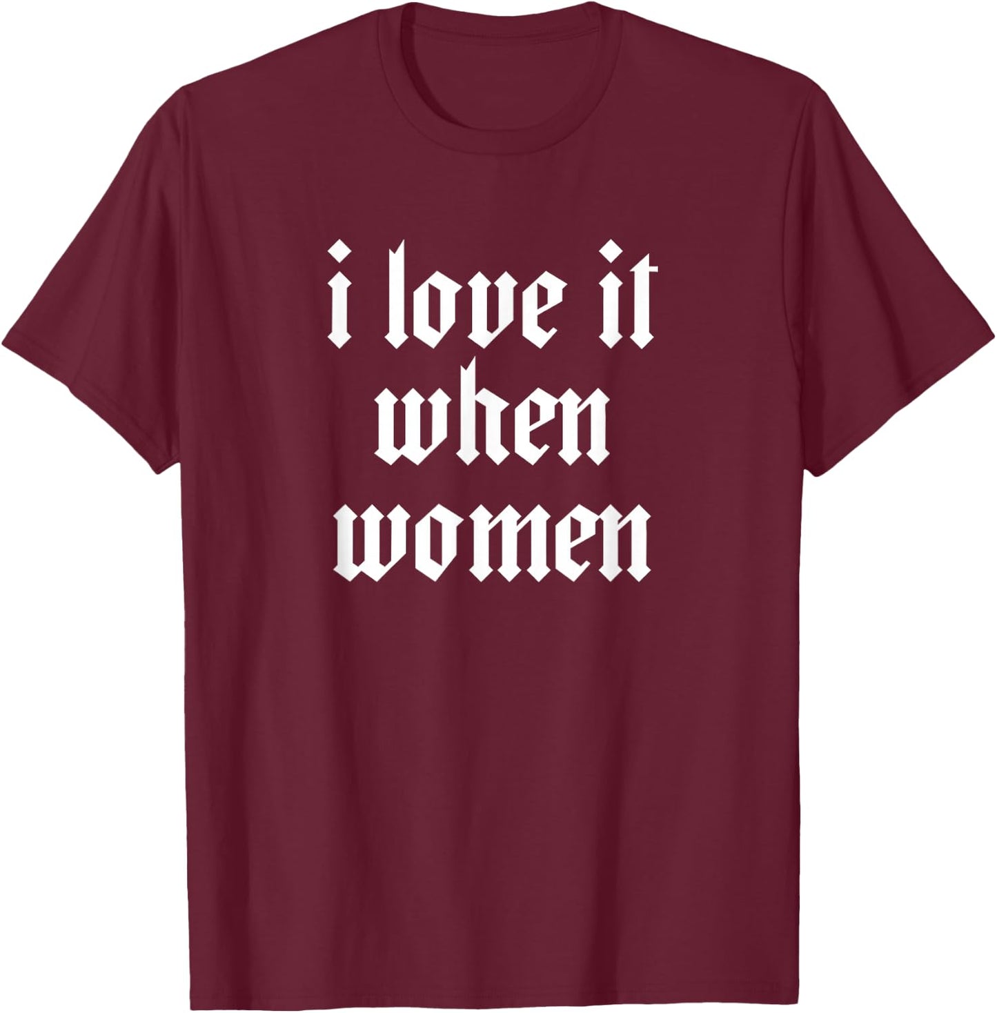 Lesbian Funny Minimal Bi for Lesbians Pride Gay Love it When T-Shirt - T-Shirt | Maroon
