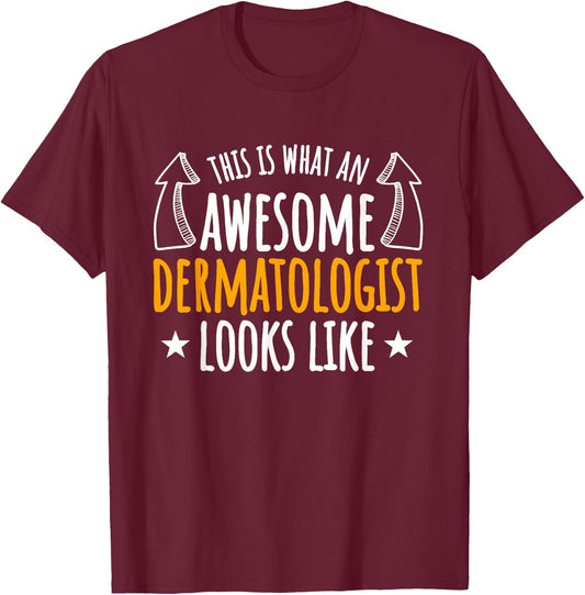 Dermatologist Skin Doctor Dermatology Medical Specialist T-Shirt - T-Shirt | Maroon