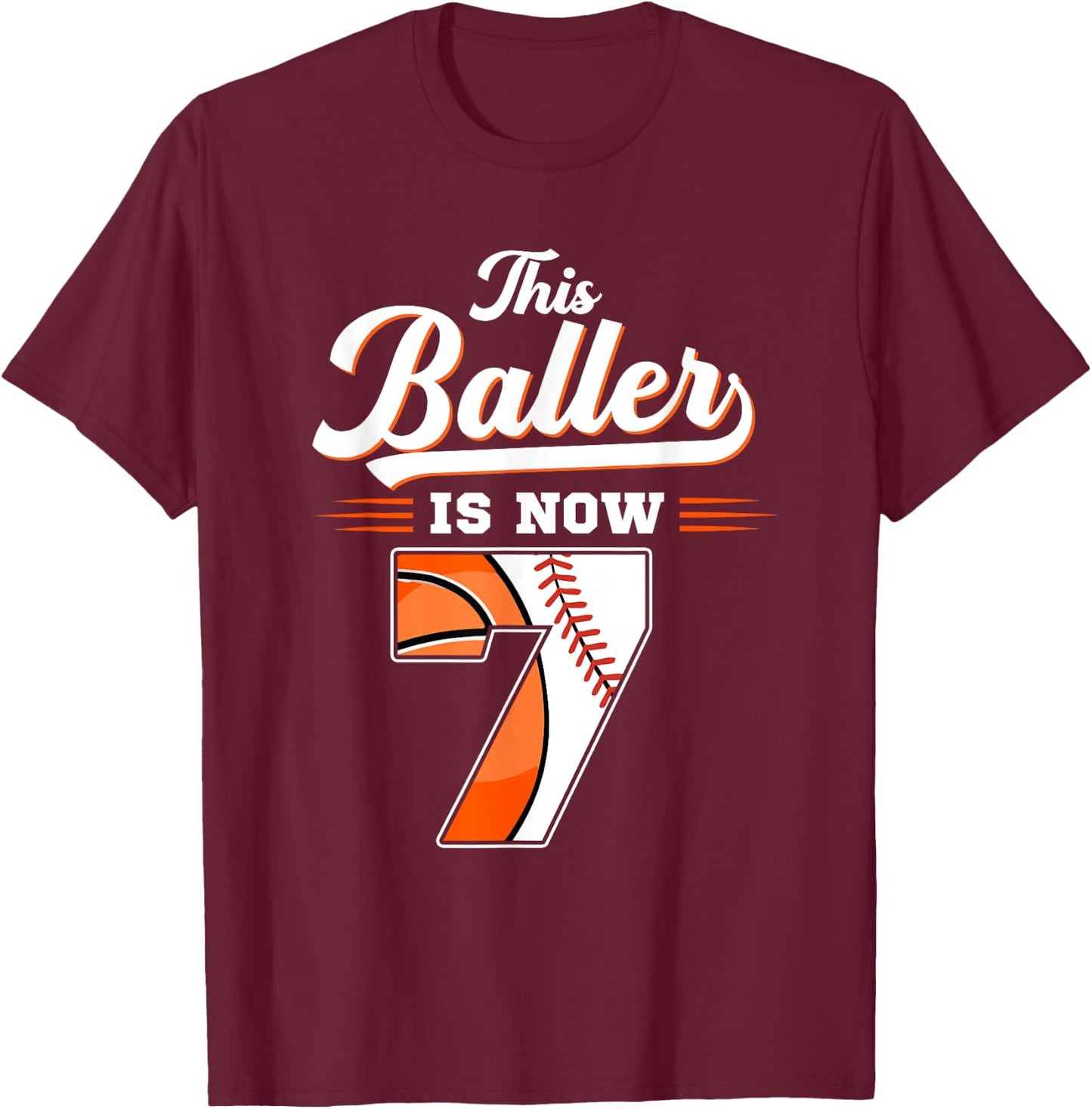 This Baller Is Now 7 Basketball & Baseball 7th Birthday T-Shirt - T-Shirt | Maroon