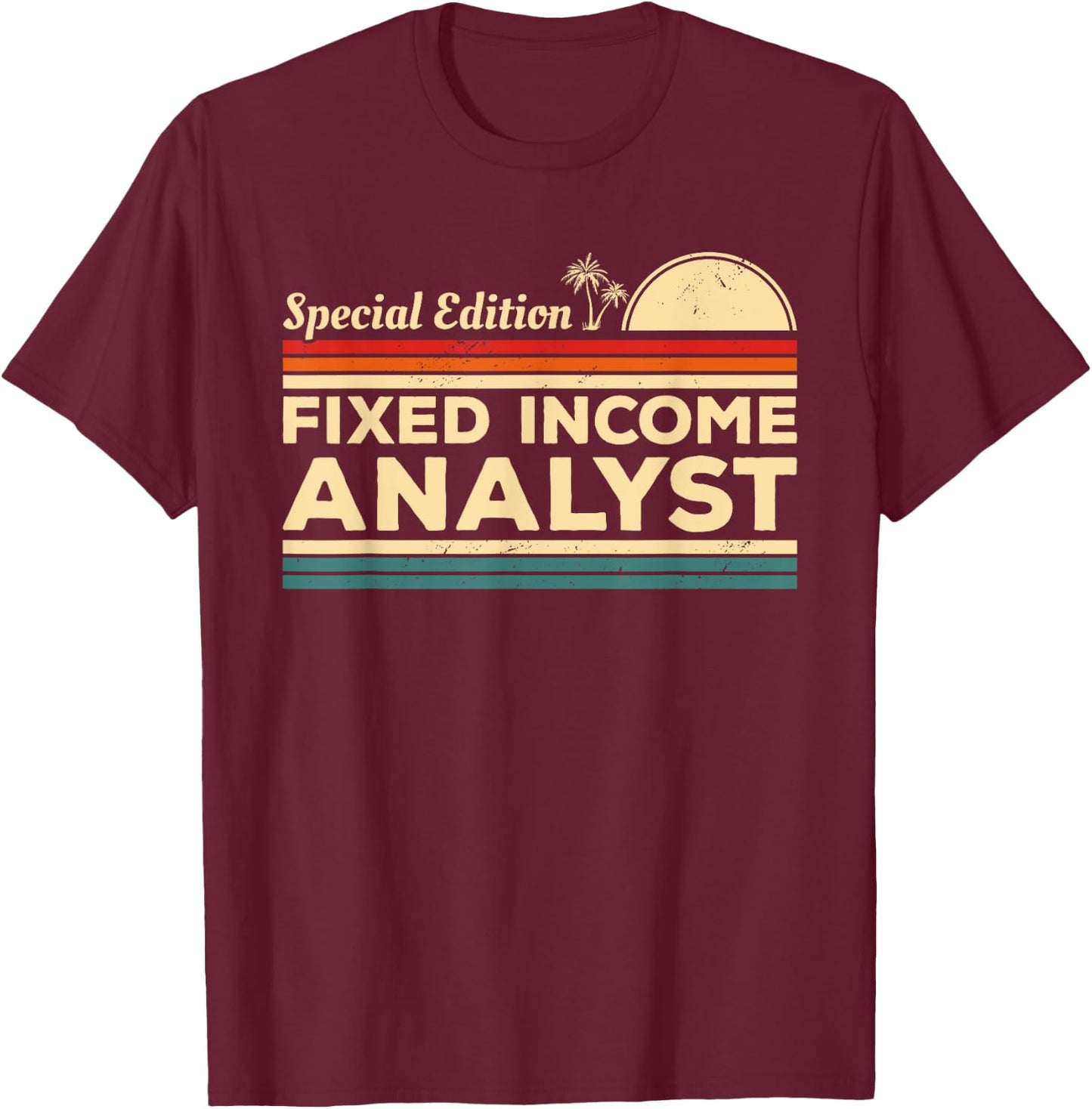 Vintage Fixed Income Analyst T-Shirt - T-Shirt | Maroon