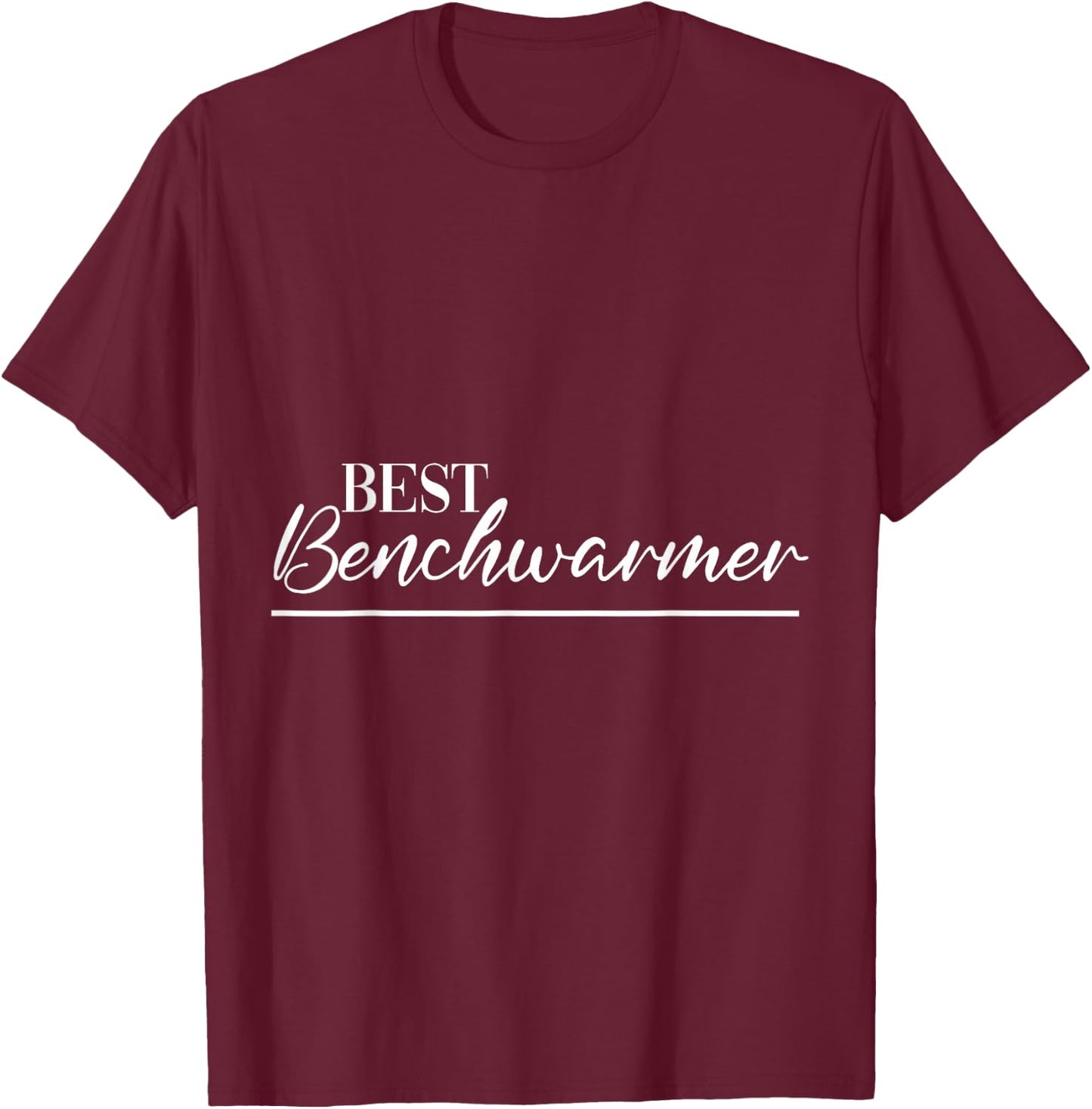 Best Benchwarmer T-Shirt - T-Shirt | Maroon