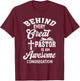 Behind Every Great Pastor Is An Awesome Congregation T-Shirt - T-Shirt | Maroon