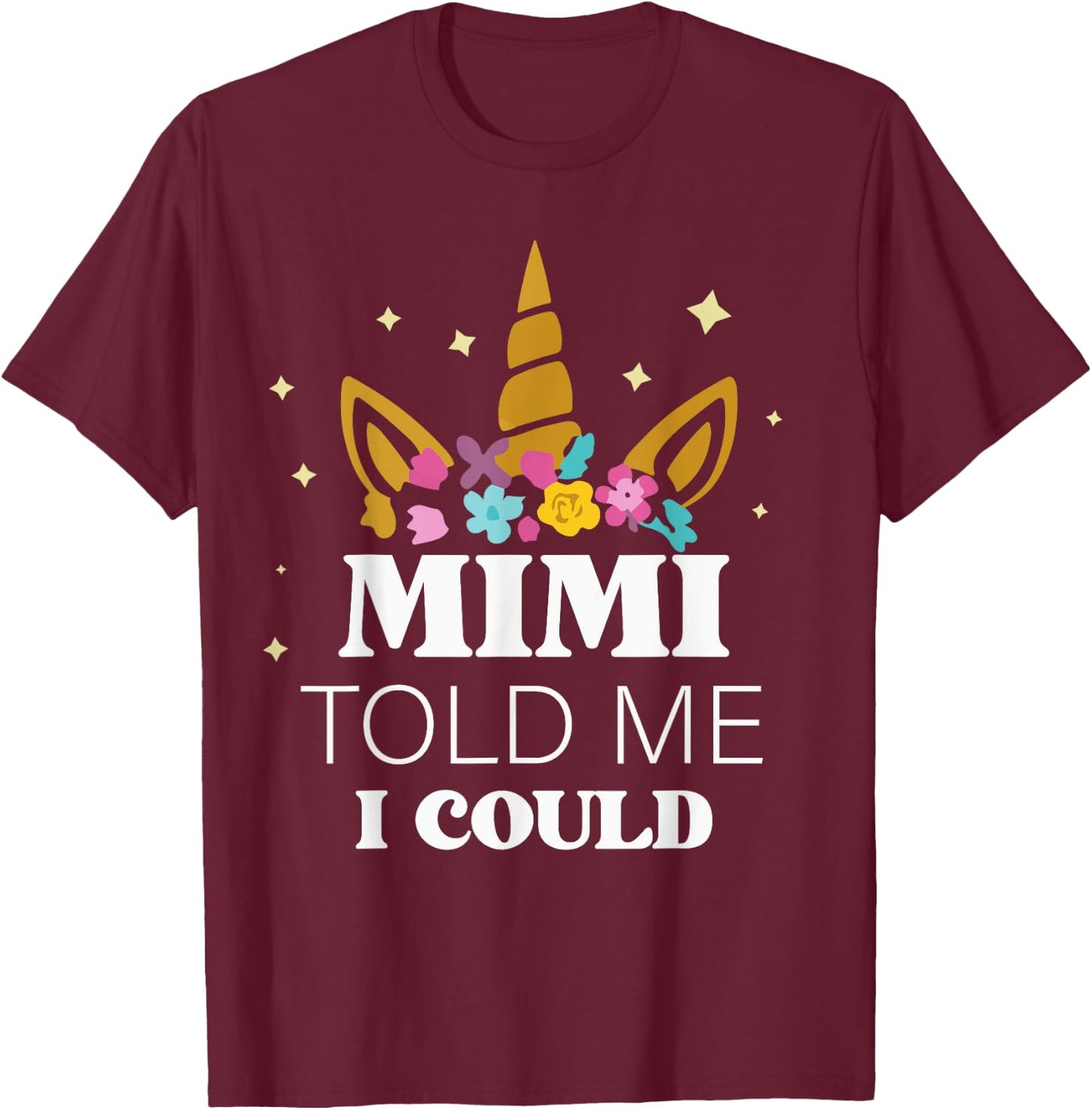 Mimi Told Me I Could Grankids Youth Grandchild Grandma Girls T-Shirt - T-Shirt | Maroon