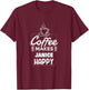 Coffee Makes Janice Happy Saying Funny Janice Name T-Shirt - T-Shirt | Maroon