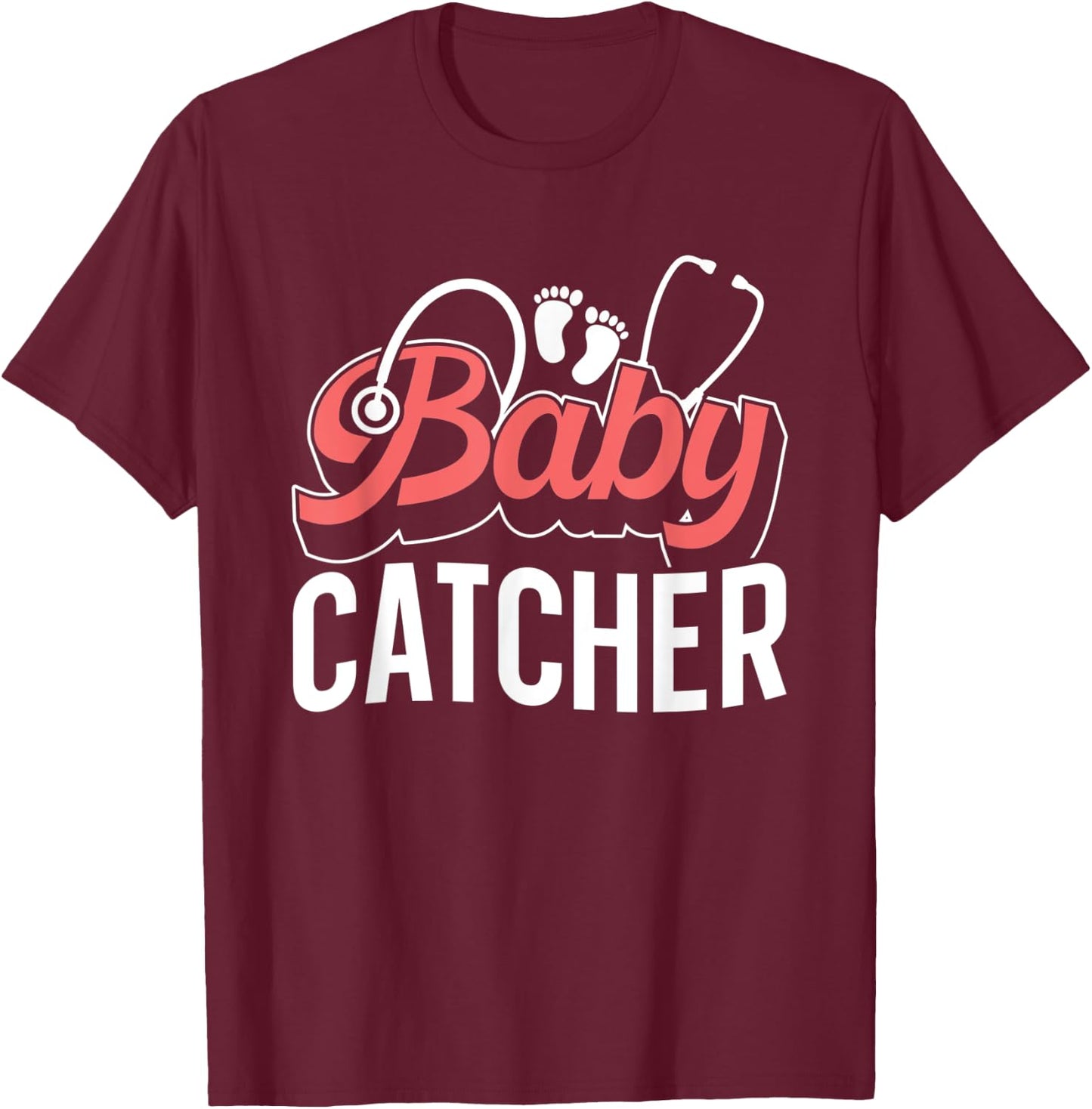 Baby Catcher Midwifes Sayings Midwifery Midwife Job T-Shirt - T-Shirt | Maroon