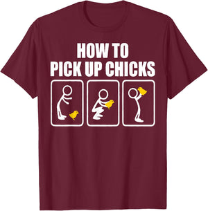 How To Pick Up Chicks - Chicken Dad T-Shirt - T-Shirt | Maroon